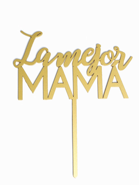 Cake Topper Dorado La Mejor Mamá Mod 37 BDLG-037