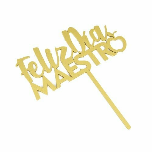 Cake Topper Dorado Feliz Día Maestro Mod 41 BDLG-041