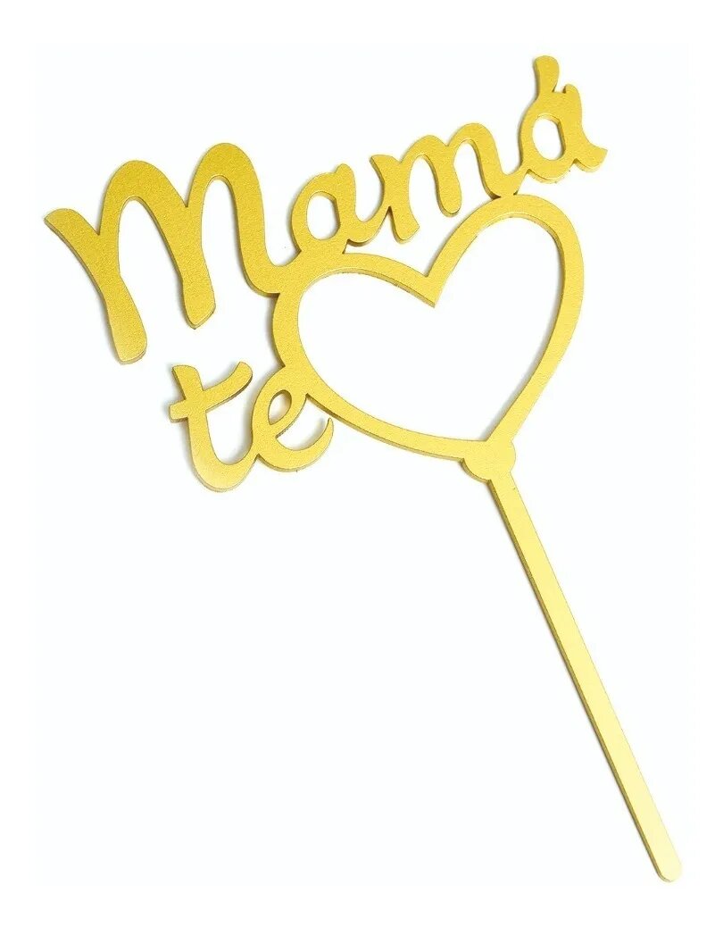 Download Letrero Pastel Cake Topper Dorado Mamá Te Amo BDLG-020 ...